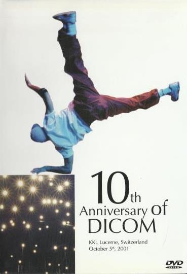 10th Anniversary Of DICOM: KKL Lucerne, Switzerland October 5th, 2001