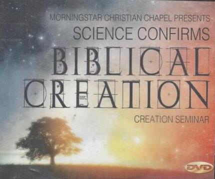 Science Confirms: Biblical Creation: Creation Seminar 6-Disc Set