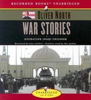 War Stories: Operation Iraqi Freedom Unabridged