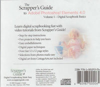 The Scrapper's Guide To Adobe Photoshop Elements 4: Digital Scrapbook Basics Volume 1