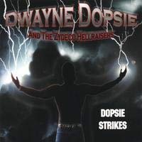 Dwayne Dopsie & The Zydeco Hellraisers: Dopsie Strikes w/ Artwork