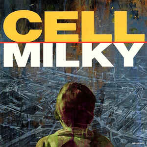 Cell: Milky Promo w/ Artwork