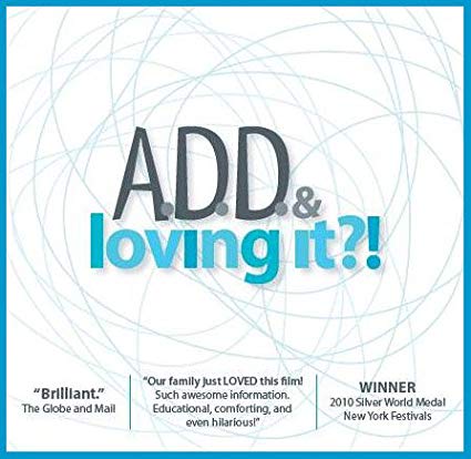ADD & Loving It?!
