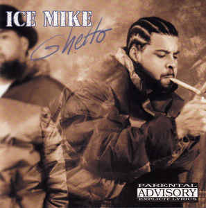 Ice Mike: Ghetto w/ Artwork