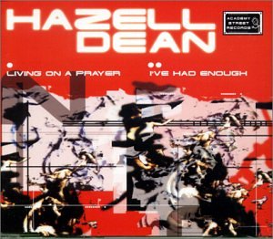 Hazell Dean: Living On A Prayer & I've Had Enough w/ Artwork