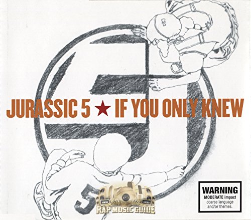 Jurassic 5: If You Only Knew w/ Artwork