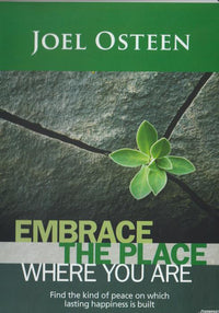 Embrace The Place Where You Are