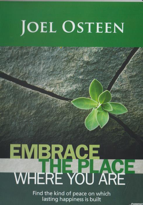Embrace The Place Where You Are