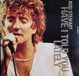 Rod Stewart: Have I Told You Lately w/ Artwork