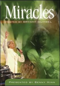 Miracles: Hosted By Bryant Gumbel: Presented By Benny Hinn