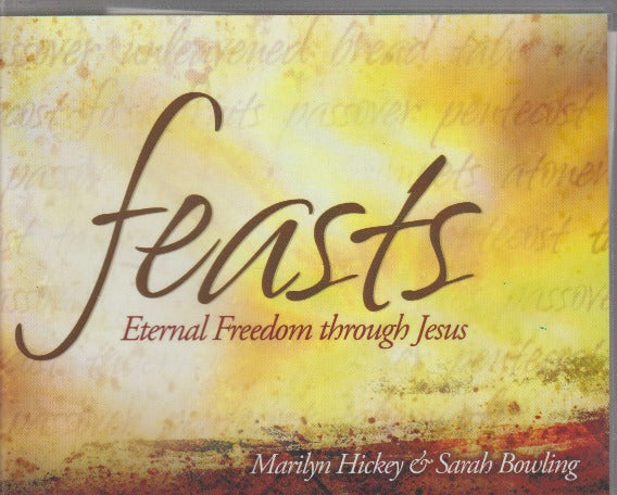 Feasts: Eternal Freedom Through Jesus