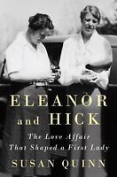 Eleanor & Hick: The Love Affair That Shaped A First Lady Unabridged