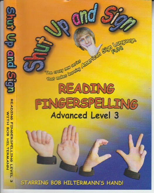 Shut Up & Sign: Reading Fingerspelling: Advanced Level 3