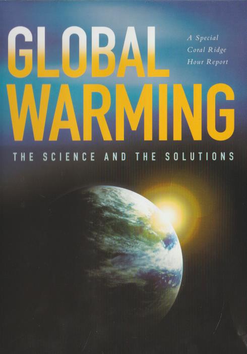Global Warming: The Science & The Solutions