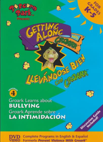 Getting Along With Groark: Groark Learns About Bullying Program 4 w/ Guide