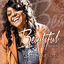 Stephanie Martin: Beautiful Songs To Change Your World w/ Artwork