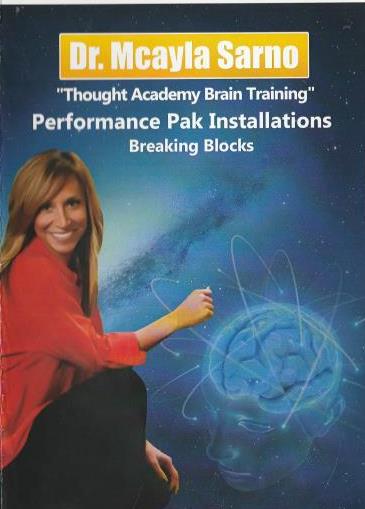 Dr. Mcayla Sarno: Thought Academy Brain Training: Performance Pak Installations Breaking Blocks Strength, Trust, Willpower