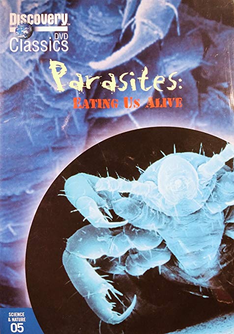Parasites: Eating Us Alive