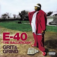 E-40: The Ballatician: Grit & Grind w/ Artwork
