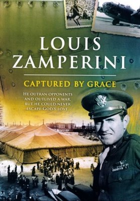 Louis Zamperini: Captured By Grace