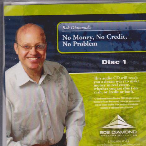 Bob Diamond's No Money, No Credit, No Problem