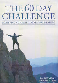 The 60 Day Challenge: Achieving Complete Emotional Healing