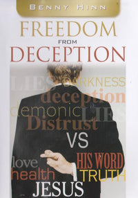 Benny Hinn: Freedom From Deception
