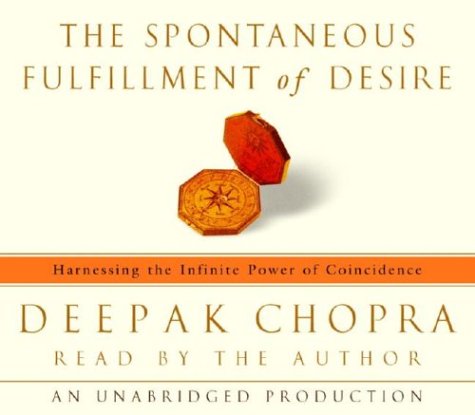 The Spontaneous Fulfillment Of Desire Unabridged