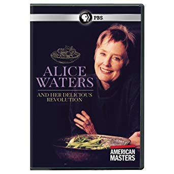 Alice Waters & Her Delicious Revolution: American Masters