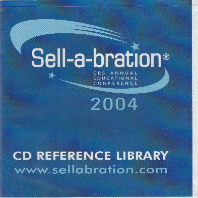 Sell-a-bration: CRS Annual Educational Conference 2004: CD Reference Library