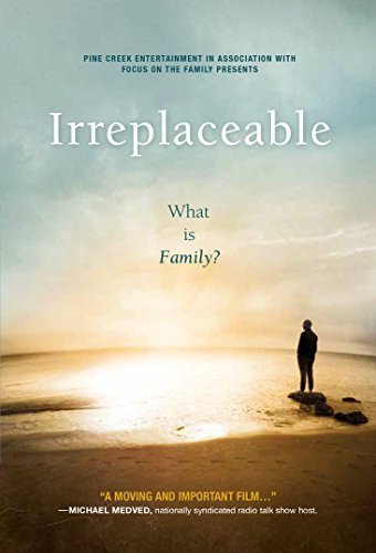 Irreplaceable: What Is Family?