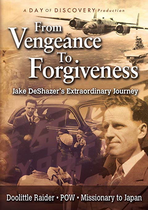 From Vengeance To Forgiveness: Jake DeShazer's Extraordinary Journey