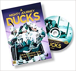 A Mighty Journey: Ducks:  Their Amazing Run To The Stanley Cup 2003