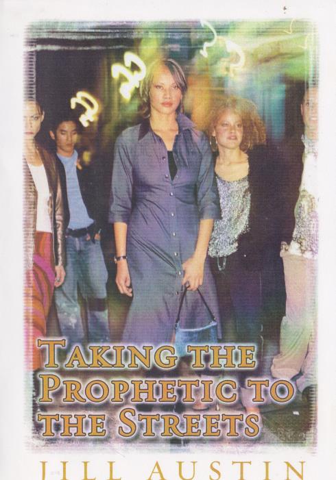 Taking The Prophetic To The Streets