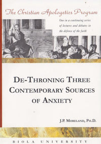 De-Throning Three Contemporary Sources Of Anxiety