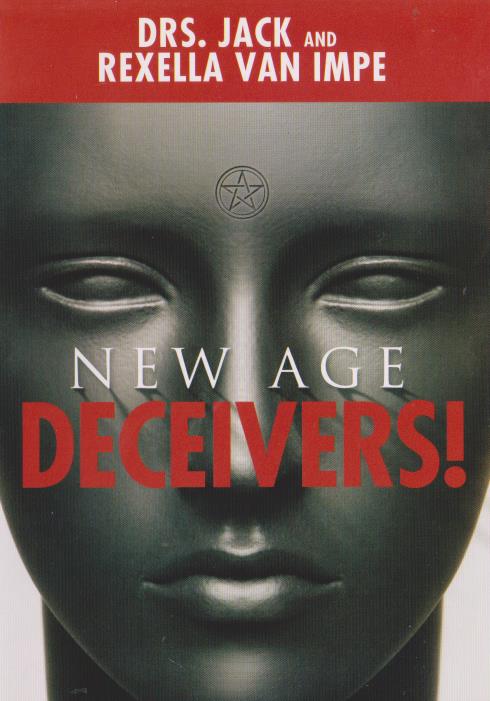 New Age Deceivers! - NeverDieMedia