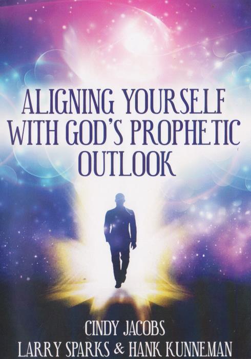 Aligning Yourself With God's Prophetic Outlook
