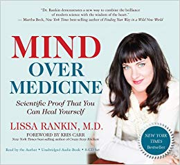 Mind Over Medicine: Scientific Proof That You Can Heal Yourself Unabridged