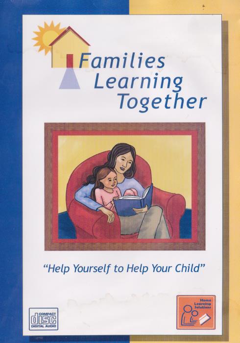 Families Learning Together: Help Yourself To Help Your Child