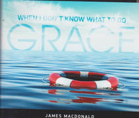 When I Don't Know What To Do: Grace