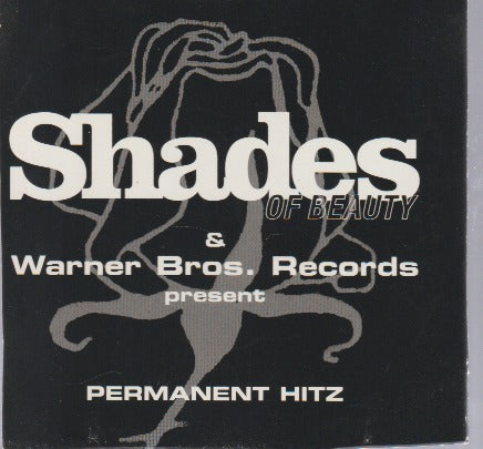 Shades Of Beauty & Warner Bros. Records Present Permanent Hitz Promo w/ Artwork