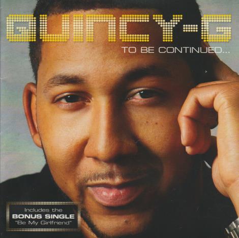 Quincy-G: To Be Continued... 2-Disc Set w/ Artwork