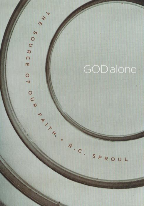 God Alone: The Source Of Our Faith