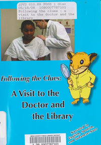 Following The Clues: A Visit To The Doctor And The Library