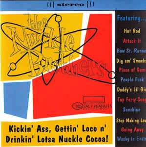 The Nuckle Brothers: Kickin' Ass, Gettin' Loco N' Drinkin' Lotsa Nuckle Cocoa! w/ Artwork