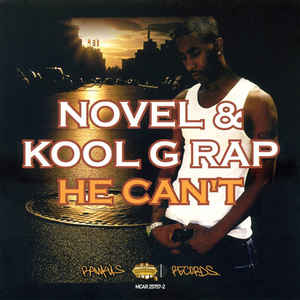 Novel & Kool G Rap: He Can't Promo w/ Artwork