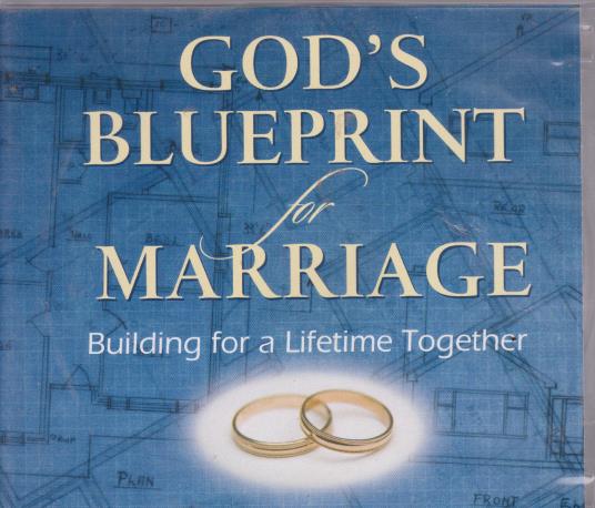 God's Blueprint For Marriage: Building A Lifetime Together