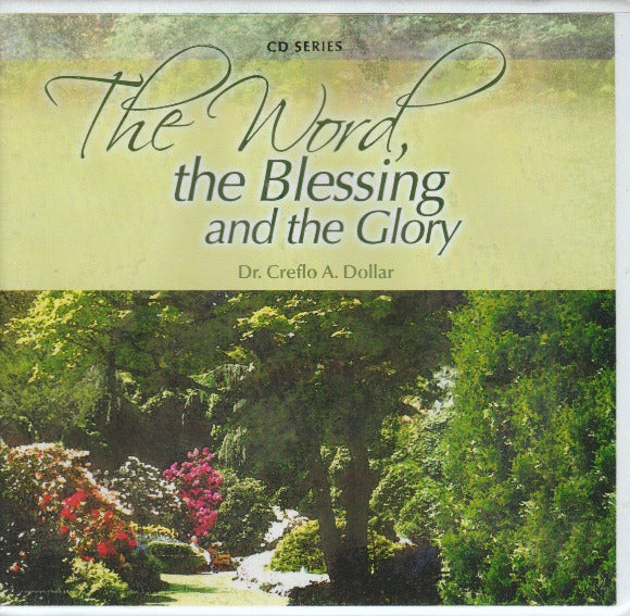 The Word, The Blessing & The Glory