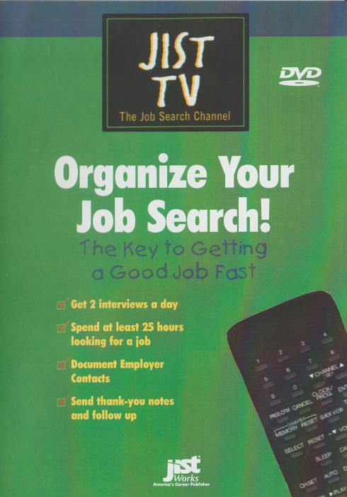 Organize Your Job Search! The Key To Getting A Good Job Fast