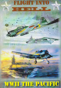 Flight Into Hell: WWII In The Pacific - NeverDieMedia